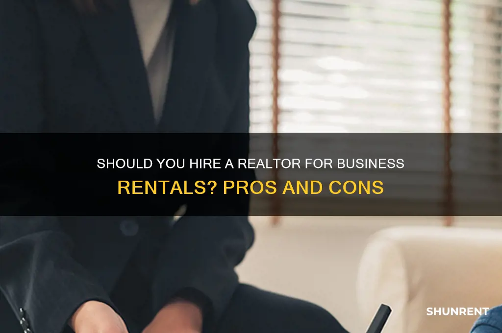 should i hire a realtor to rent a business