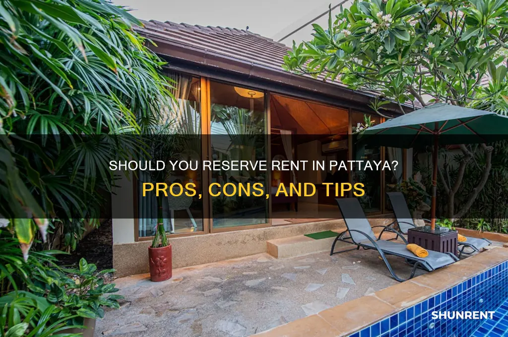 should i make reservation for rent in pattaya