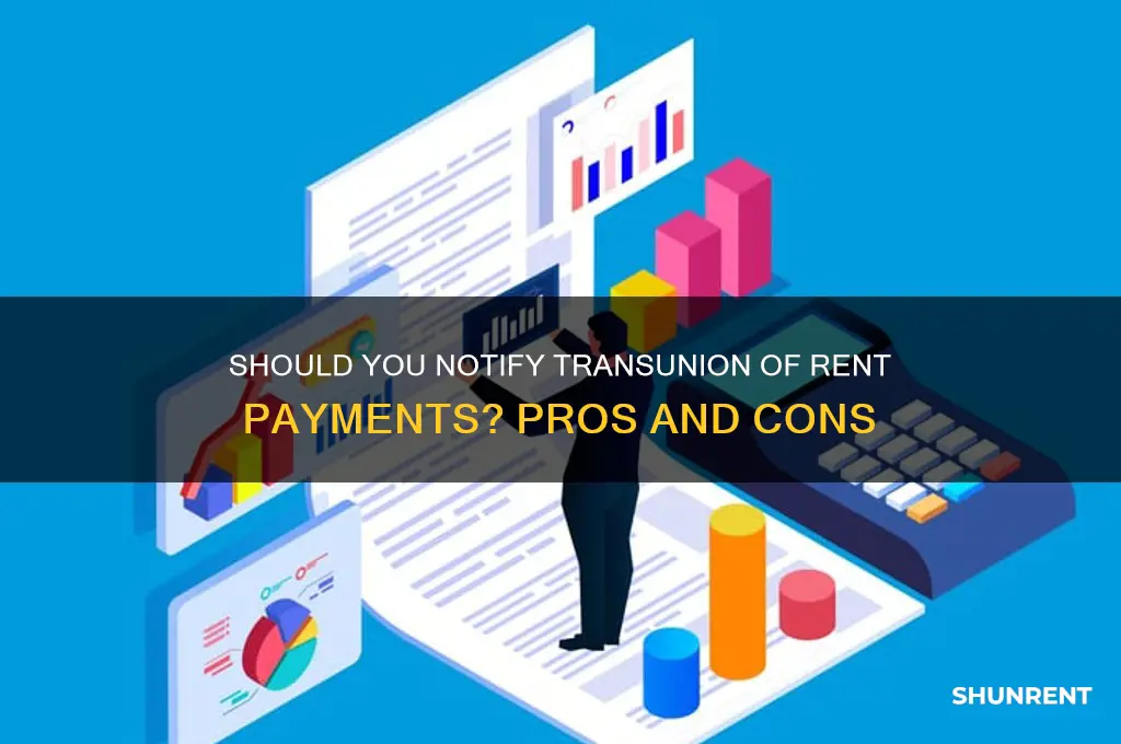 should i notify transunion of rent payment
