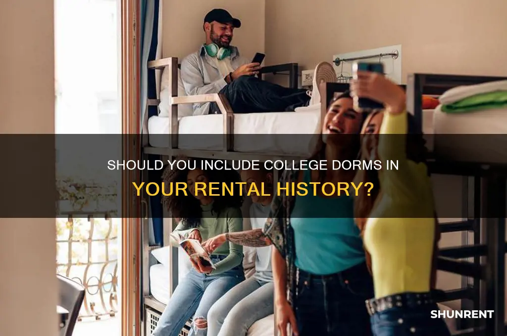 should i put college dorm on rent history
