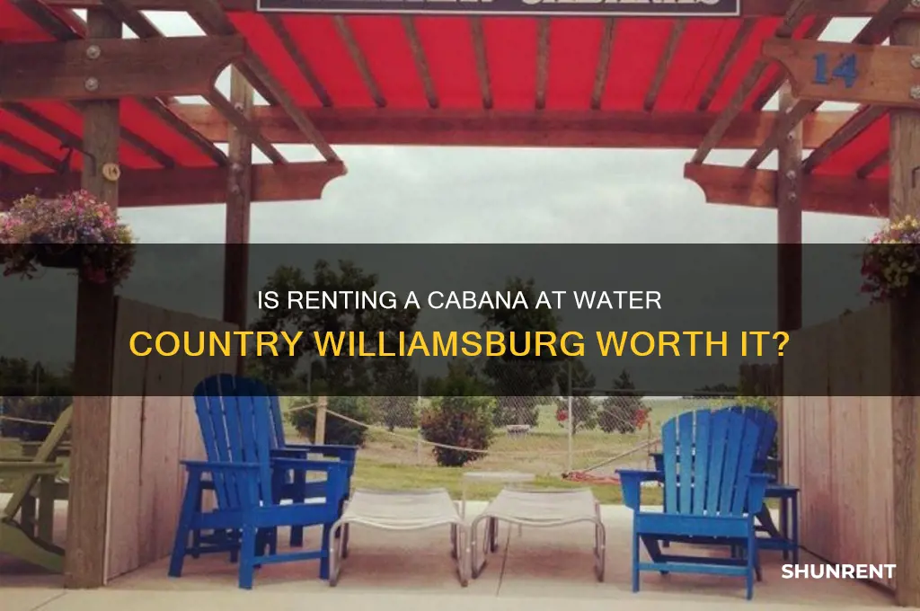 should i rent a cabana at water country in williamsburg