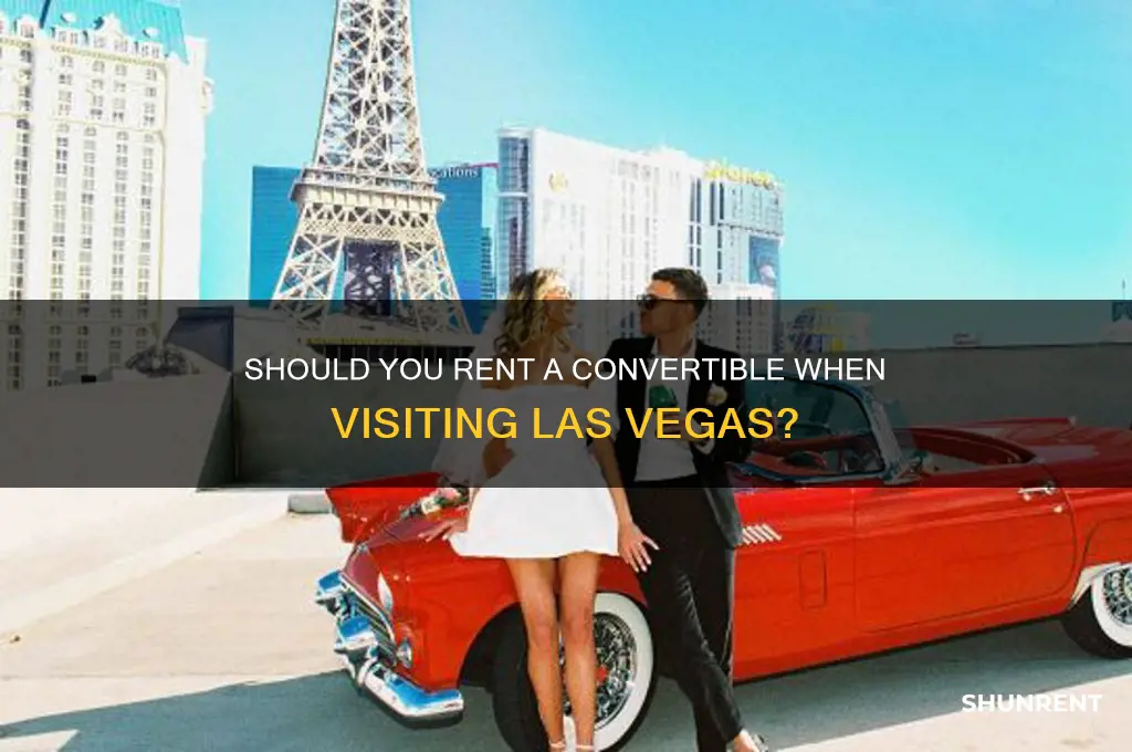 should i rent a convertibile visiting las vegas