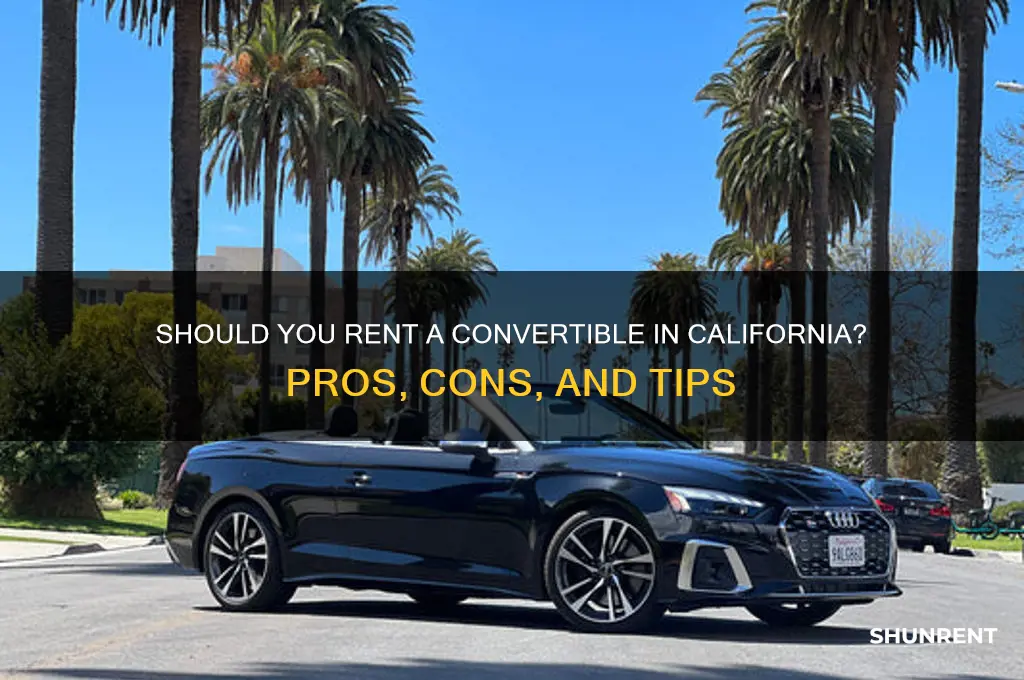 should i rent a convertible in california