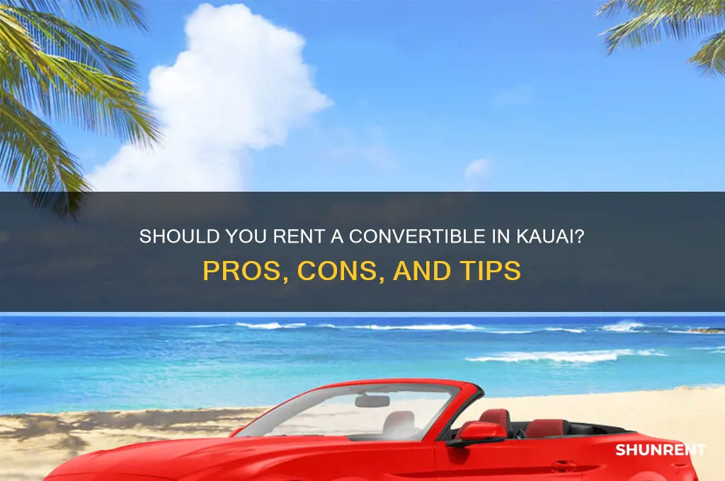 should i rent a convertible in kauai