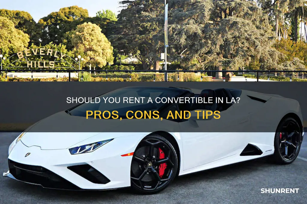 should i rent a convertible in la