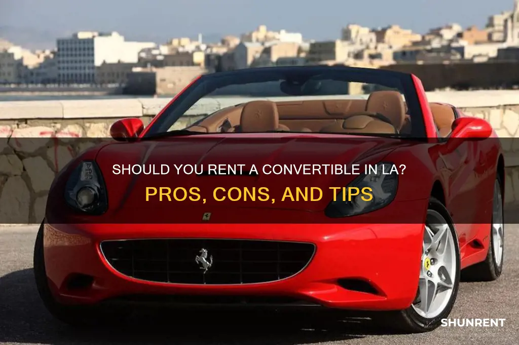 should i rent a convertible in los angeles