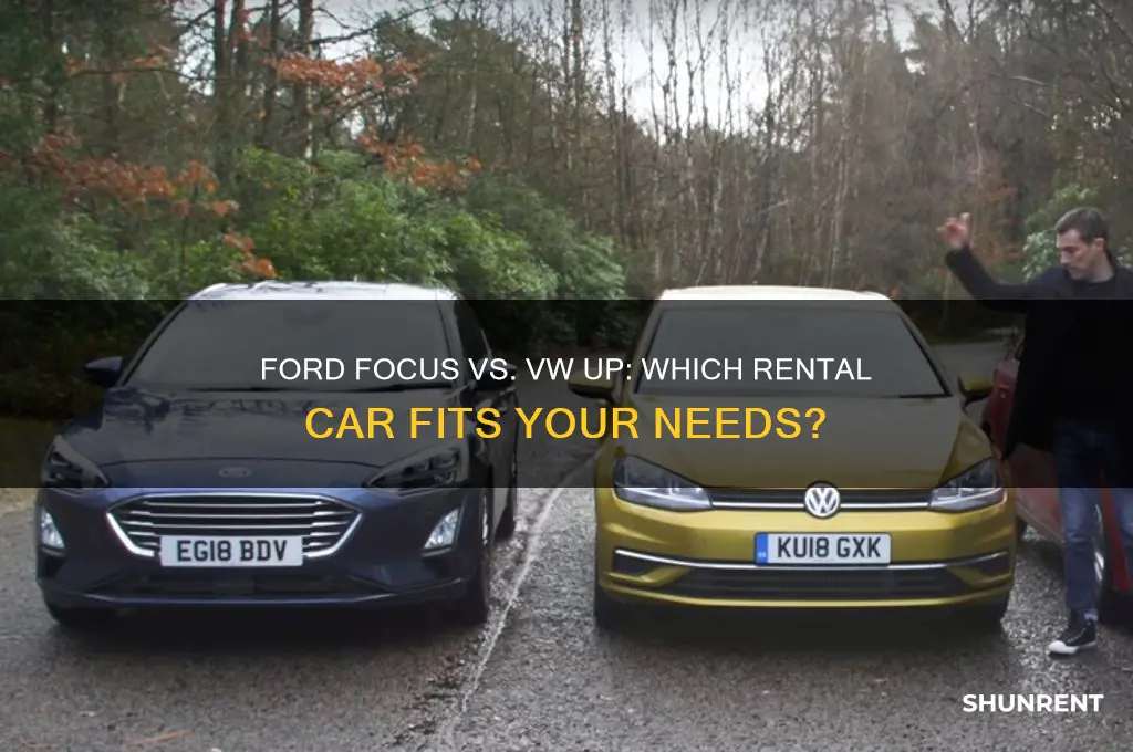 should i rent a ford focus or vw up