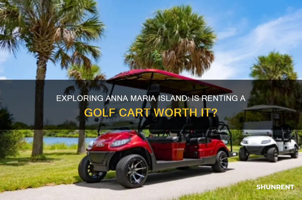 should i rent a golf cart in anna maria island