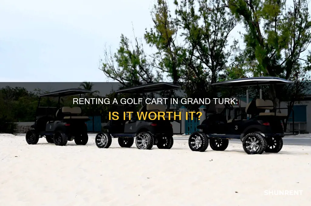 should i rent a golf cart in grand turk