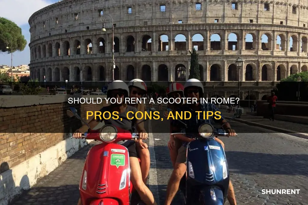 should i rent a scooter in rome