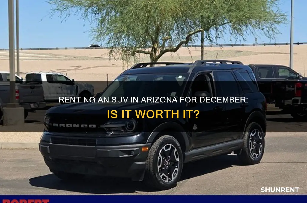 should i rent a suv for december in arizona