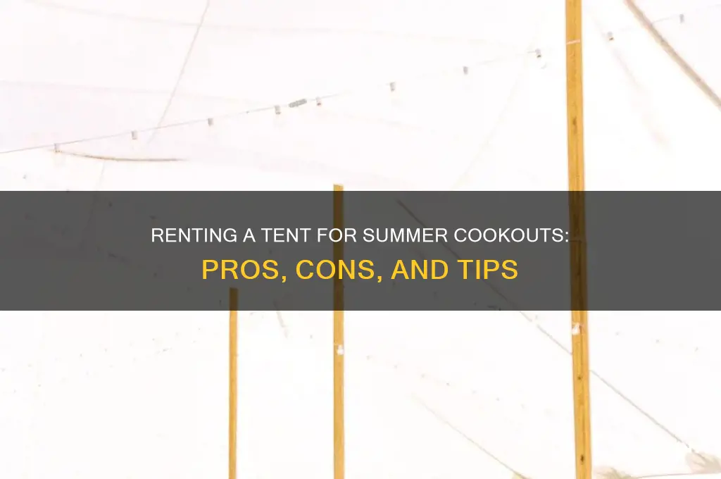 should i rent a tent for a summer cook out