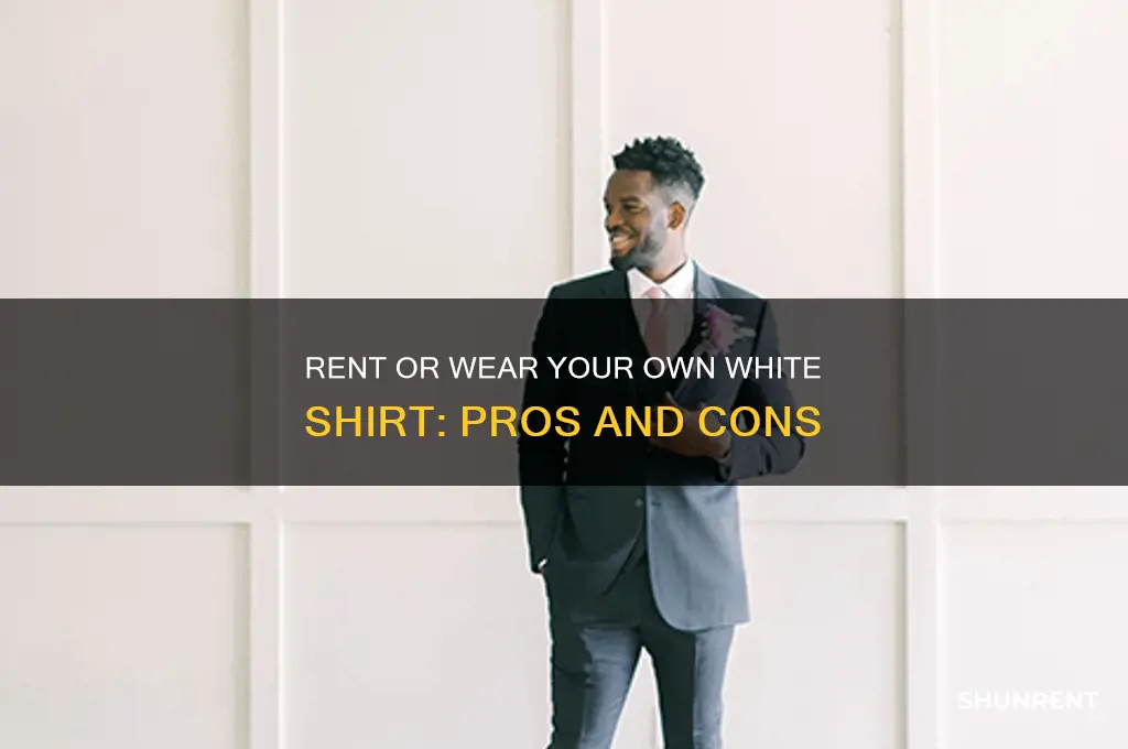 should i rent a white shirt or use my own
