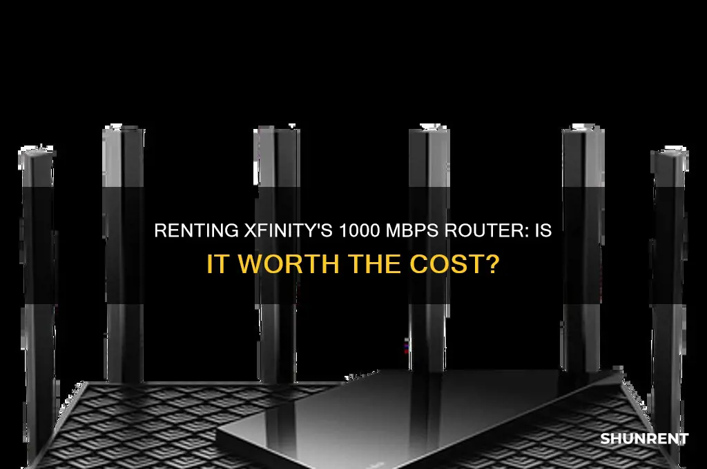 should i rent a xfinity router 1000 mbps