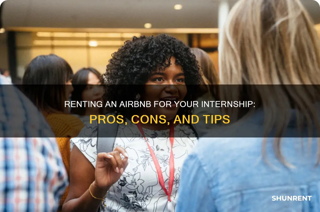 should i rent an airbnd while at an internship