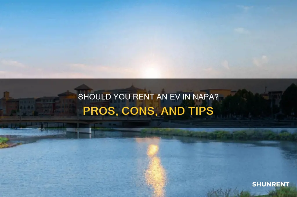 should i rent an ev in napa