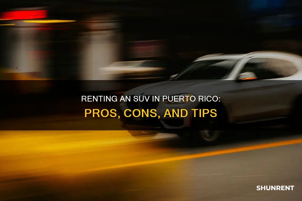 should i rent an suv in puerto rico