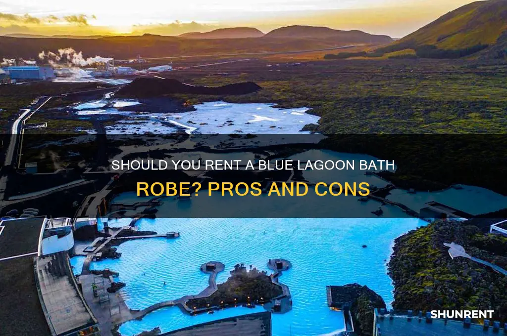 should i rent bath robe in blue lagoon