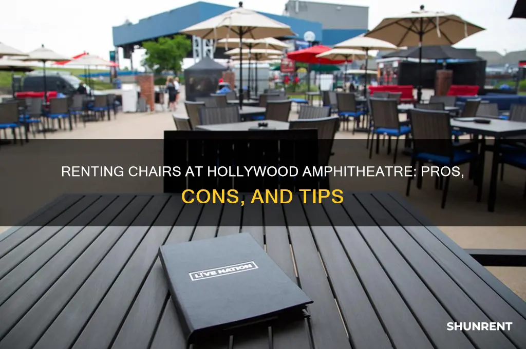 should i rent chairs at the hollywood ampitheatre