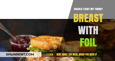 Should You Rent Your Turkey Breast with Foil? Tips and Tricks