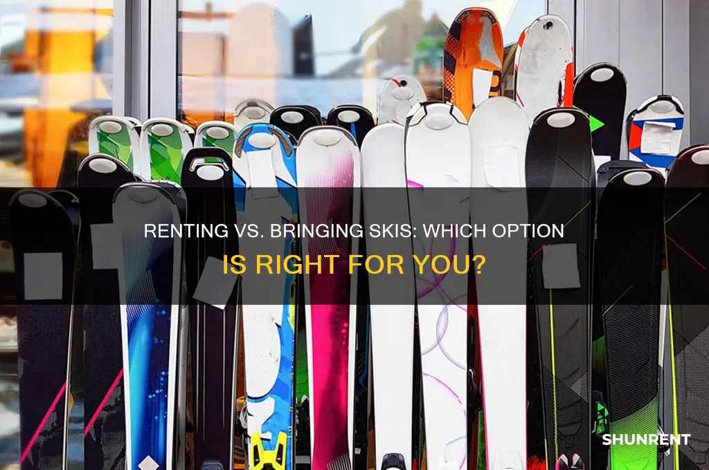 should i rent skis or bring my own
