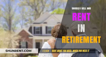 Sell and Rent in Retirement: Pros, Cons, and Smart Strategies