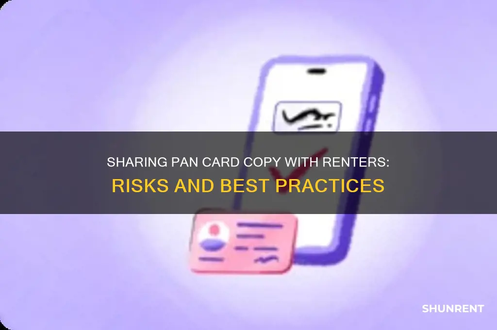 should i share my pan card copy with renter