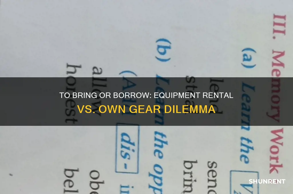 should i take my own equipment or rent bat