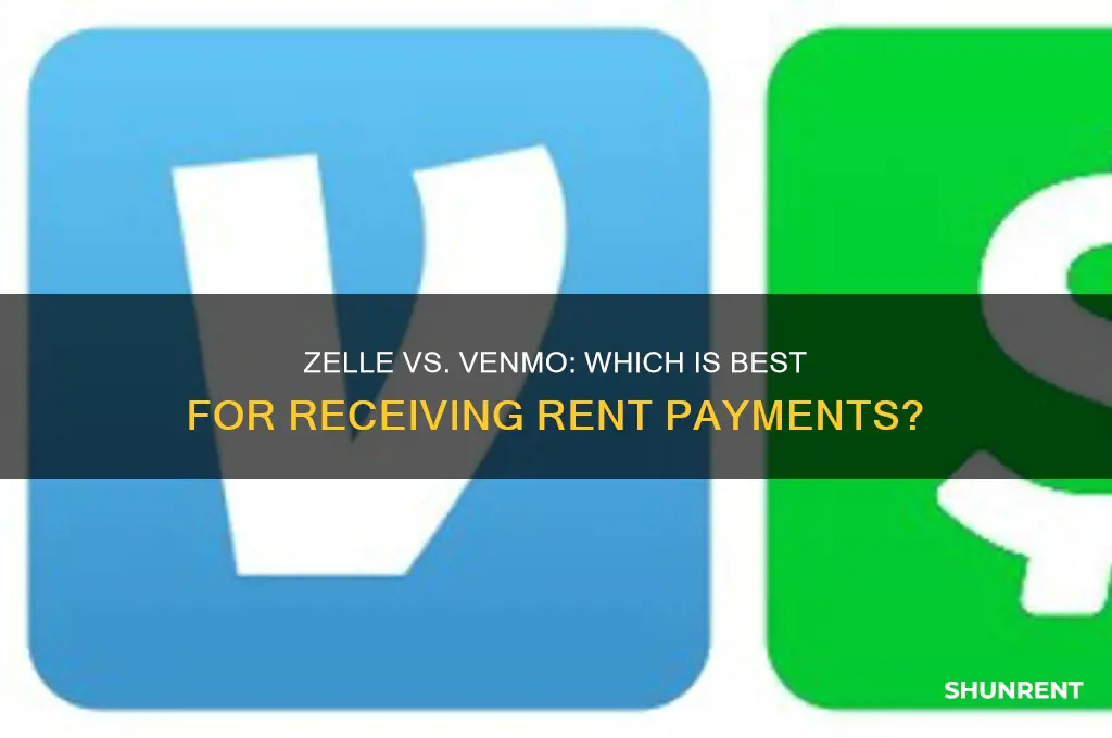 should i use zelle or venmo to receive rent