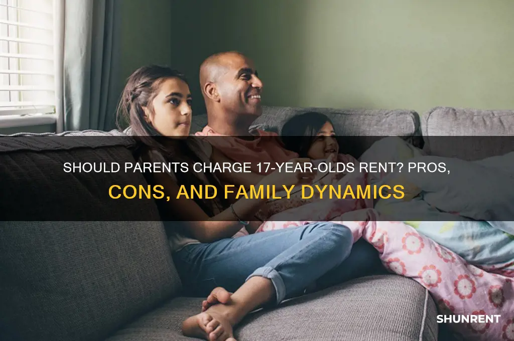 should parents charge 17 year old rent