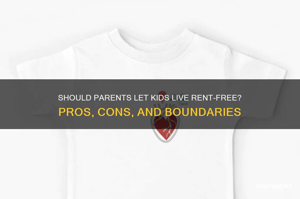 should parents let their kids live rent free