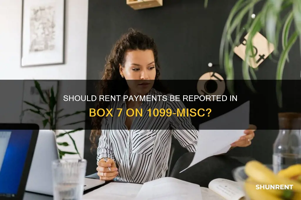 should rent be box 7 on 1099-misc