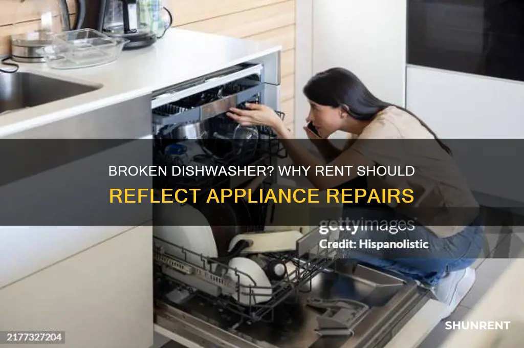 should rent be lowered in dishwasher doesnt work