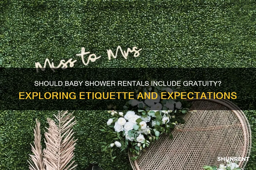 should there be gratuity for renting a baby shower