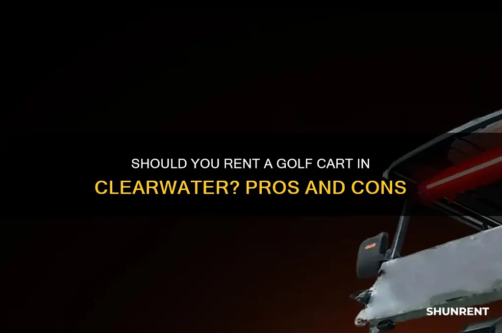 should we rent a gold cart in clearwater
