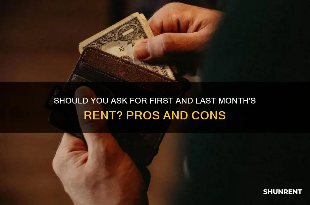 should you ask for first and last months rent
