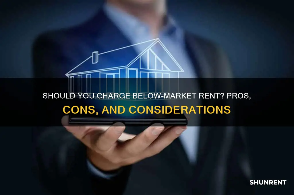 should you charge rent below market value
