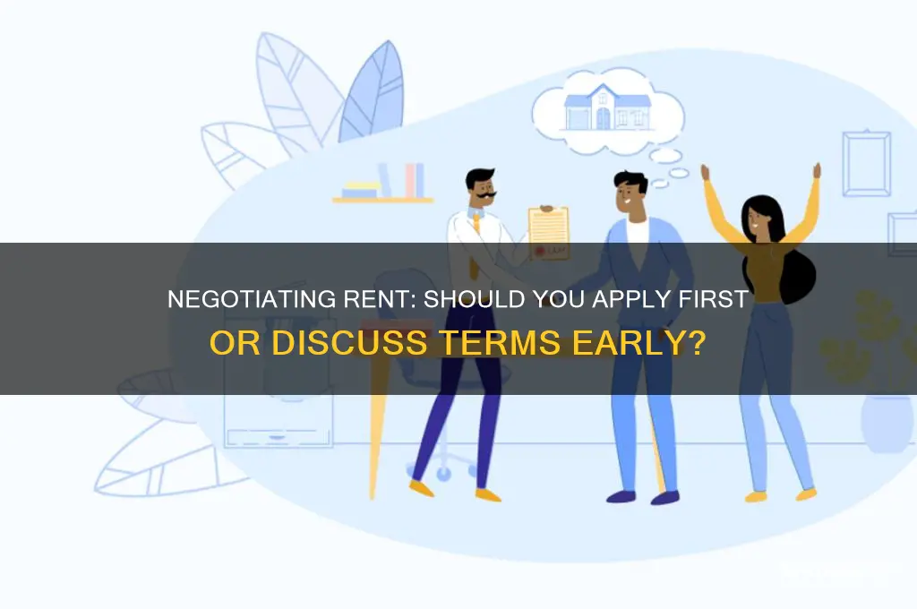 should you negotiate rent before or after applying