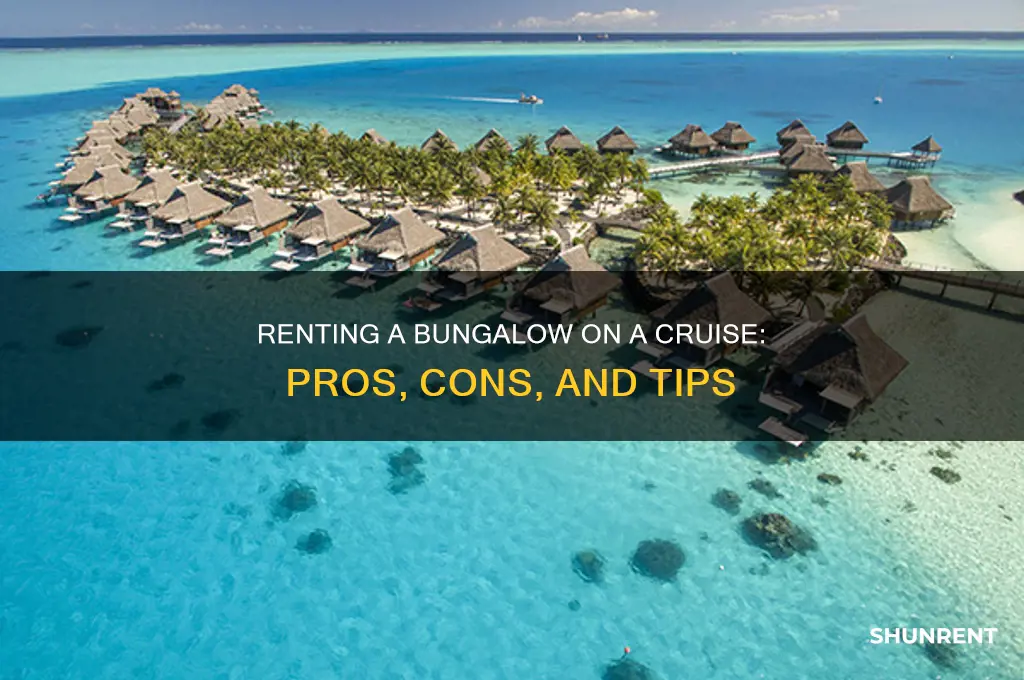 should you rent a bungalow while on a cruise