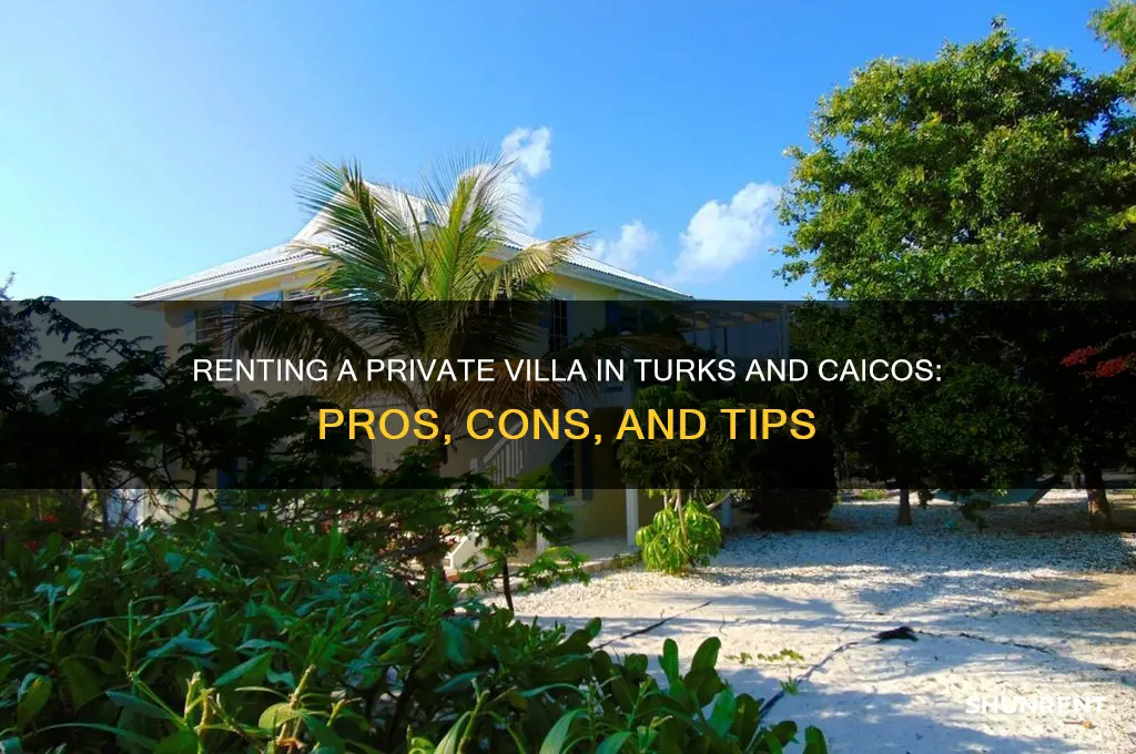should you rent a private villa in turks and caicos
