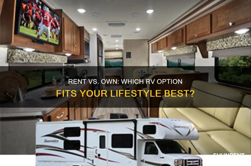 should you rent or own an rv