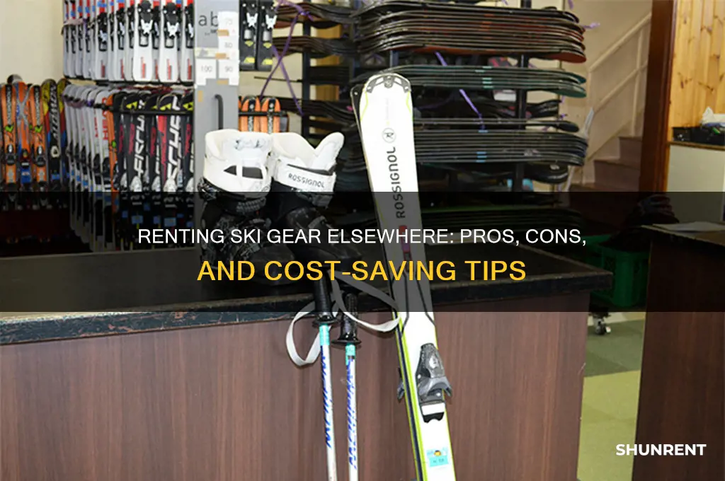 should you rent ski equipment else where