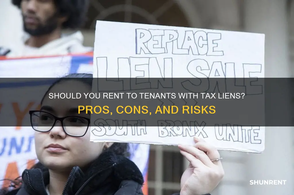 should you rent to a tenant with tax lien