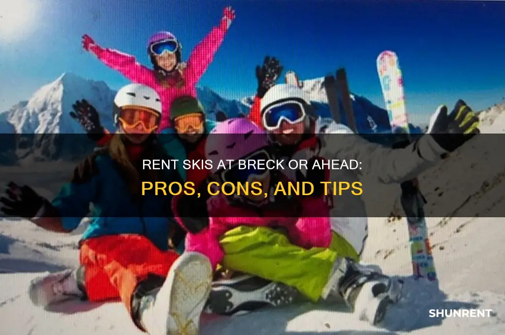 should you rent your skis at breck or before