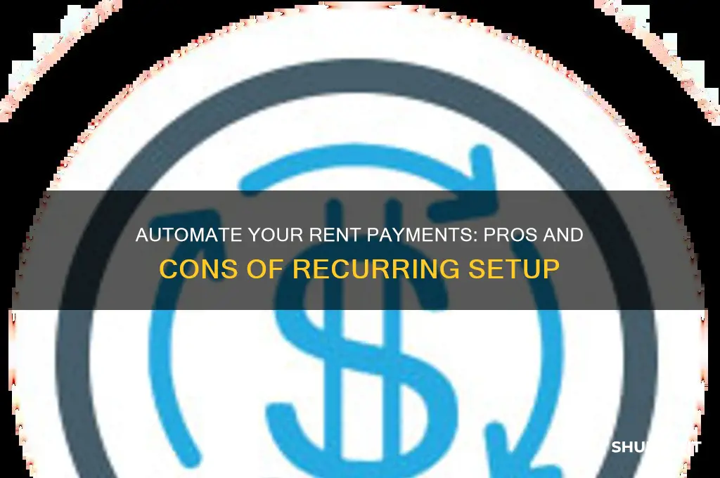 should you set up recurring rent payment