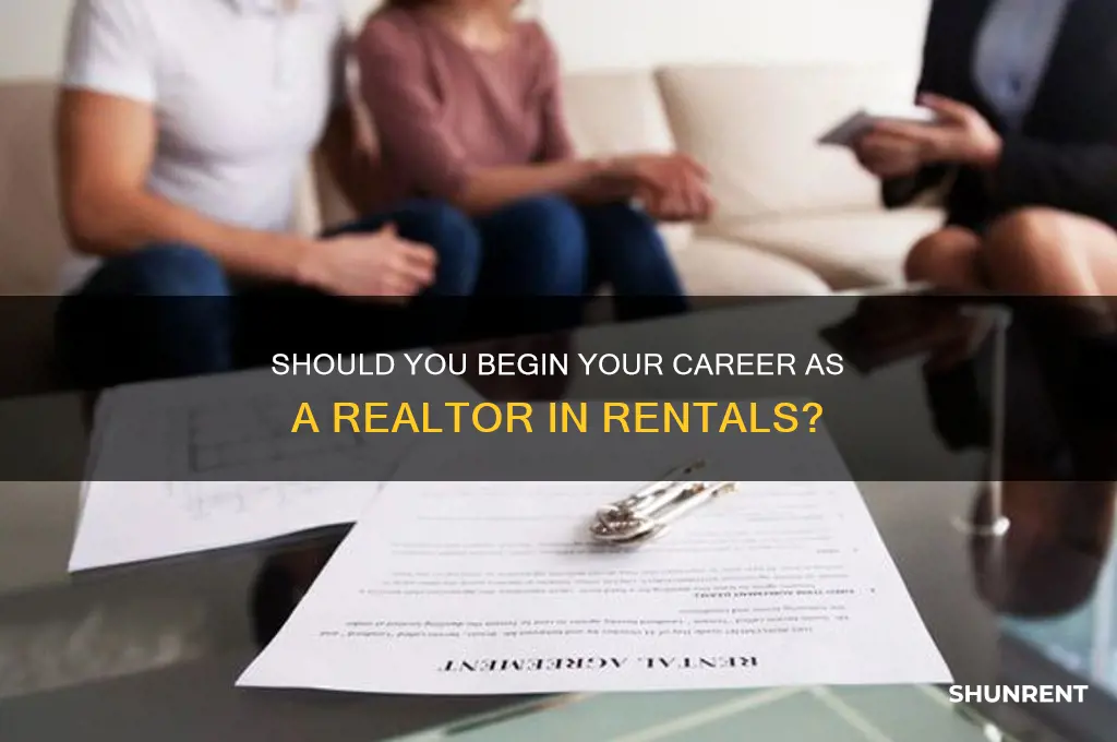 should you start your carreer as a realtor renting