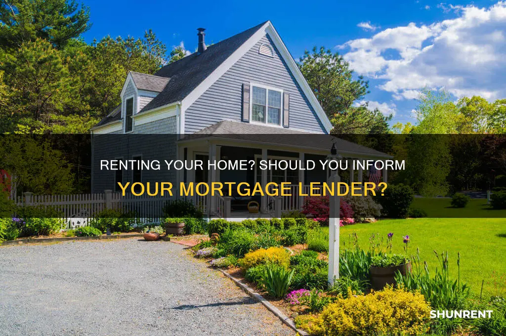 should you tell your mortgage company you are renting