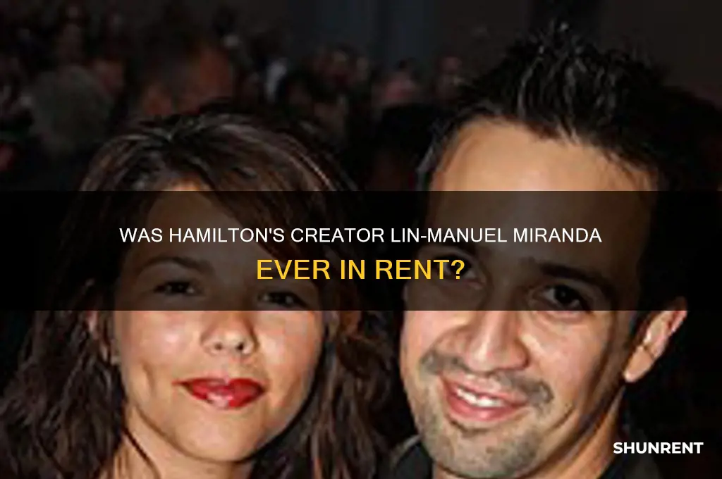 was the guy who wrote hamilton ever in rent
