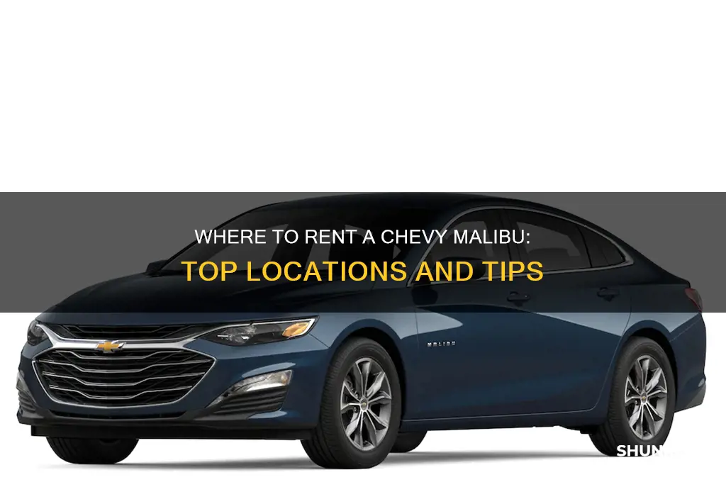 were ca i rent a chevy malibu