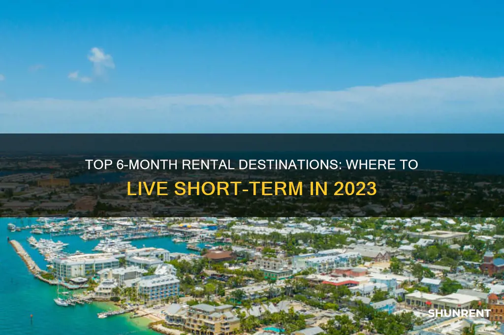were is the best place to rent for six mth